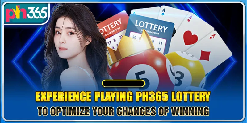 Experience playing lottery playing to optimize your odds of winning